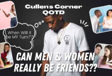 Cullen’s Corner QOTD, “Can Men & Women REALLY Just Be Friends?” Cullen’s Corner QOTD, “Can Men & Women REALLY Just Be Friends?”