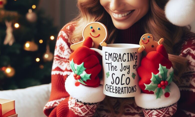 Embracing the Joy of Solo Celebrations: A Guide to Managing Being Single During the Holiday Season